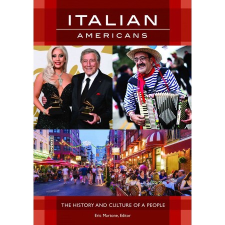 Italian Americans, the history & culture of a people